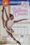 Ballerina Dreams: From Orphan to Dancer (Step Into Reading, Step 4) Michaela DePrince