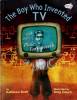 The Boy Who Invented TV