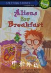 Aliens for Breakfast (A Stepping Stone Book(TM)) Stephanie Spinner,Jonathan Etra