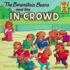 The Berenstain Bears and the In Crowd