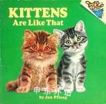 Kittens Are Like That! Jan Pfloog