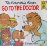 The Berenstain Bears Go to the Doctor First Time Books Stan Berenstain,Jan Berenstain