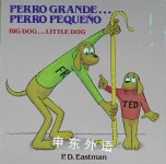 Perro grande Perro pequeno / Big Dog. Little Dog Spanish and English Edition P.D. Eastman