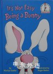 Its Not Easy Being a Bunny  Dennis Haseley