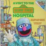 A Visit to the Sesame Street Hospital PicturebackR Sesame Street