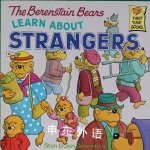The Berenstain Bears Learn About Strangers Stan Berenstain,Jan Berenstain