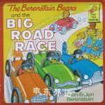 The Berenstain Bears and the Big Road Race Stan Berenstain,Jan Berenstain