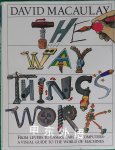 The Way Things Work David Macaulay