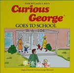 Curious George Goes to School H. A. Rey,Margret Rey