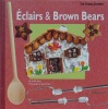 Eclairs & Brown Bears