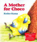 A Mother For Choco  Keiko Kasza