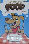 Why Dogs Eat Poop: Gross but True Things You Never Knew About Animals Francesca Gould