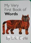 My Very First Book of Words Eric Carle