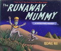 Runaway Mummy: A Petrifying Parody