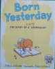 Born yesterday: The diary of a young journalist