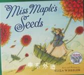 Miss Maple's Seeds Eliza Wheeler