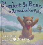 Blanket and Bear a Remarkable Pair L.J.R. Kelly