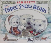 The Three Snow Bears The Three Snow Bears Jan Brett