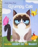 The Little Grumpy Cat that Wouldn\'t Golden Books