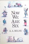 Now We Are Six A. A. Milne