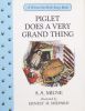 Piglet Does a Very Grand Thing (Winnie-the-Pooh Story Books)