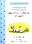 Christopher Robin and Pooh Come to an Enchanted Place AA Milne