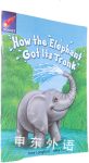 How the Elephant got its trunk