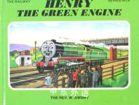 Henry, the Green Engine (Railway) Rev. Wilbert Vere Awdry