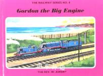 Gordon the Big Engine (Thomas the Tank Engine) Rev W Awdry