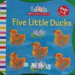 Five Little Ducks (Little Scholastic) Justine Smith,Jill Ackerman