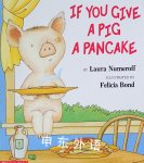If You Give a Pig a Pancake Laura Joffe Numeroff
