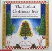 The Littlest Christmas Tree: A tale of growing and becoming