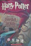 Harry Potter and the Chamber of Secrets J K Rowling