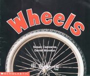 Wheels (Science Emergent Readers) Susan Canizares,Daniel Moreton
