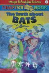 The Truth about Bats The Magic School Bus Chapter Eva Moore