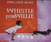 WHISTLE FOR WILLIE Ezra Jack Keats