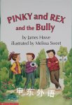 Pinky and Rex and the Bully James Howe