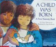 A Child Was Born A First Nativity Book Grace Maccarone