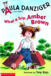 What a Trip Amber Brown Paula Danziger
