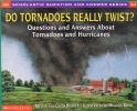 Do Tornadoes Really Twist? (Scholastic Question & Answer)