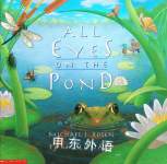 All Eyes on the Pond Michael J Rosen