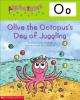 Olive the Octopus s Day of Juggling