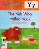 Alpha Tales Letter Y: The Yak Who Yelled Yuck Grades PreK-1