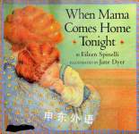 When Mama Comes Home Tonight Eileen Spinelli