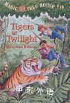 Tigers at Twilight (Magic Tree House) Mary Pope Osborne