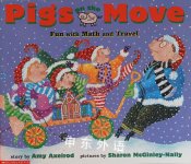 Pigs on the Move: Fun With Math and Travel (Pigs Will Be Pigs) Amy Axelrod
