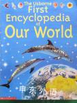 The Usborne First Encyclopedia of Our World Felicity Brooks