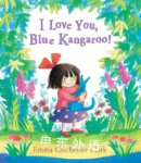 I love you, Blue Kangaroo! Emma Chichester Clark