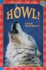 Howl! A Book About Wolves (level 3) (Hello Reader)