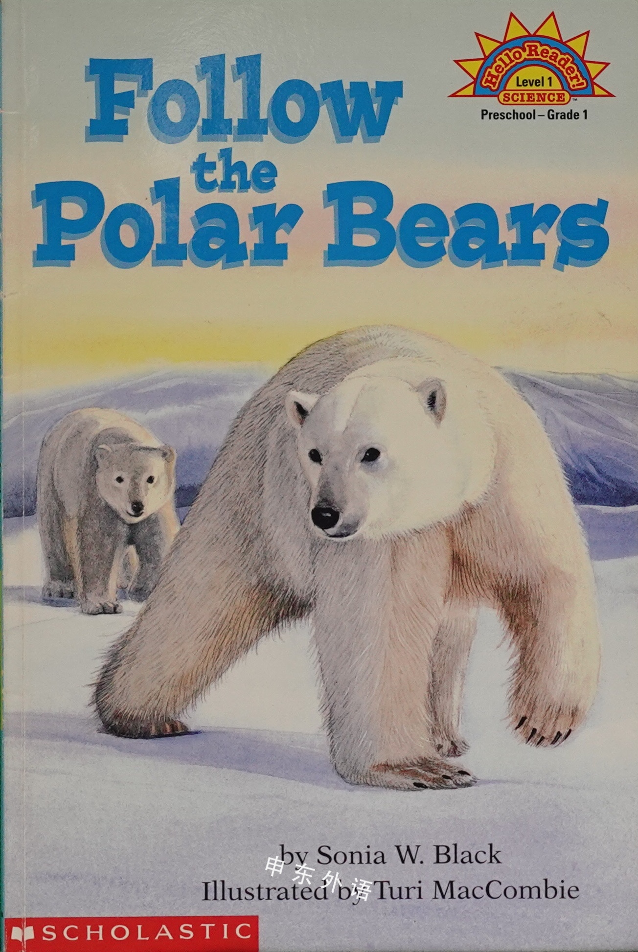 Follow The Polar Bears Hello Reader Science Level 1 动物 儿童图书 进口图书 进口书 原版书 绘本书 英文原版图书 儿童纸板书 外语图书 进口儿童书 原版儿童书 Follow The Polar Bears Hello Reader Science Level 1 动物 儿童图书 进口图书 进口书 原版书 绘本书 英文原版图书 儿童纸板书 外语图书 进口儿童书 原版儿童书